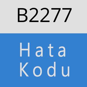 B2277 hatasi