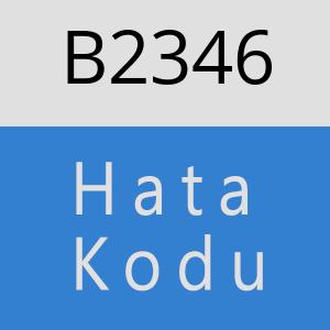 B2346 hatasi