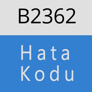 B2362 hatasi