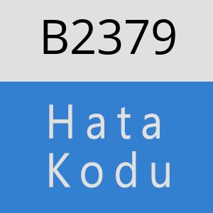 B2379 hatasi