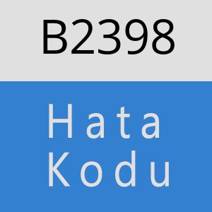 B2398 hatasi