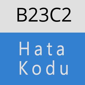 B23C2 hatasi