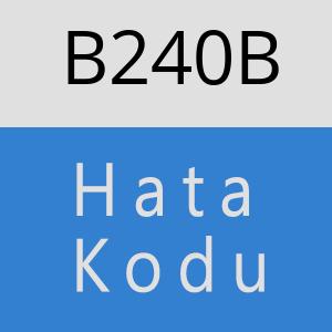 B240B hatasi