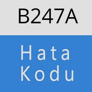 B247A hatasi