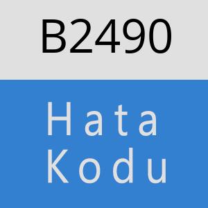 B2490 hatasi