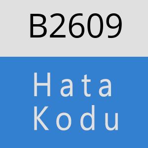 B2609 hatasi