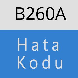 B260A hatasi