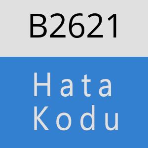 B2621 hatasi