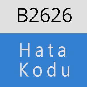B2626 hatasi