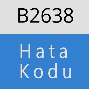 B2638 hatasi