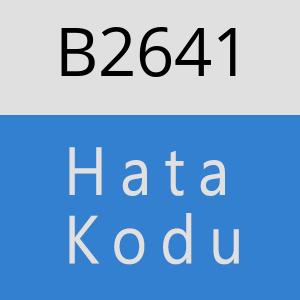 B2641 hatasi