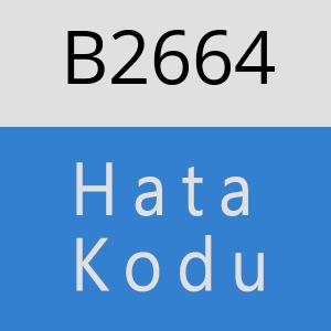 B2664 hatasi