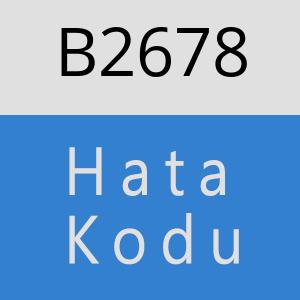 B2678 hatasi