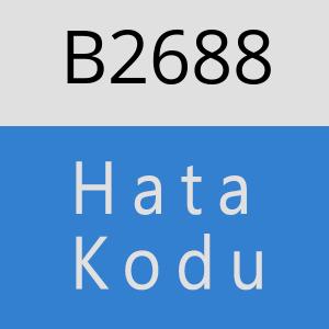 B2688 hatasi