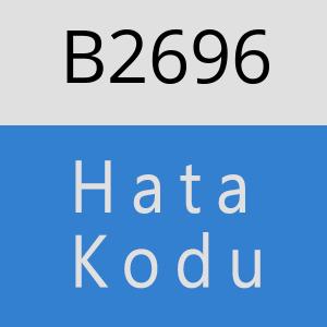 B2696 hatasi