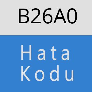 B26A0 hatasi