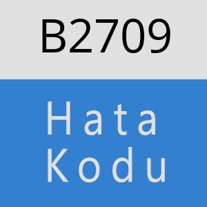 B2709 hatasi