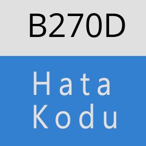 B270D hatasi