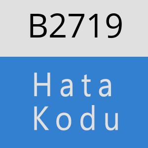 B2719 hatasi