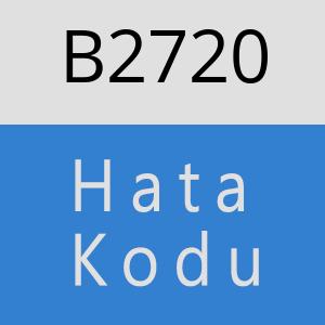 B2720 hatasi