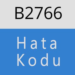 B2766 hatasi