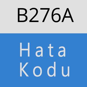 B276A hatasi