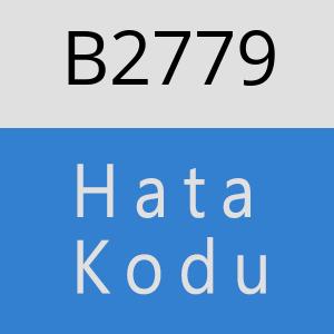 B2779 hatasi