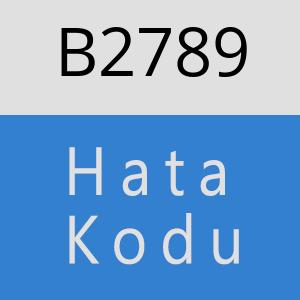 B2789 hatasi