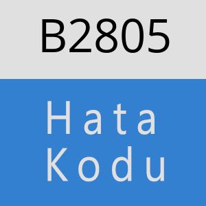 B2805 hatasi