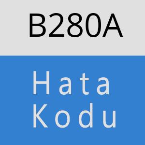 B280A hatasi