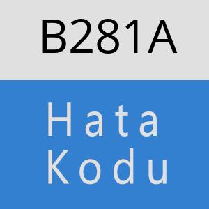 B281A hatasi