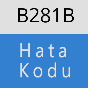 B281B hatasi