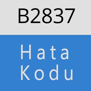 B2837 hatasi