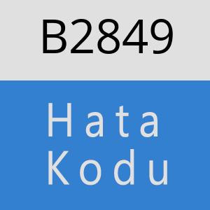 B2849 hatasi