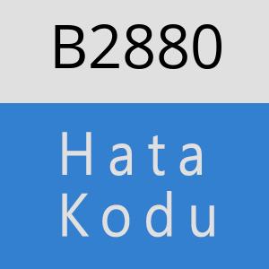 B2880 hatasi