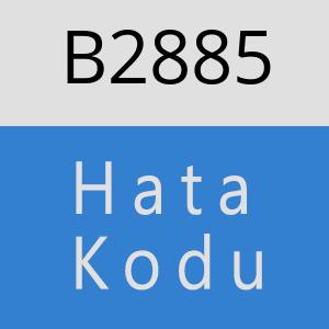 B2885 hatasi