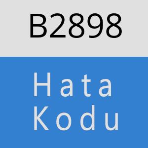 B2898 hatasi