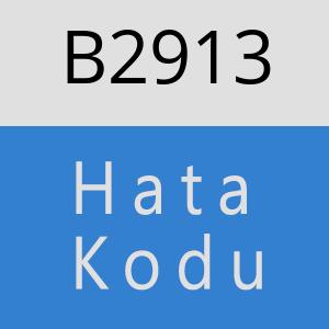 B2913 hatasi