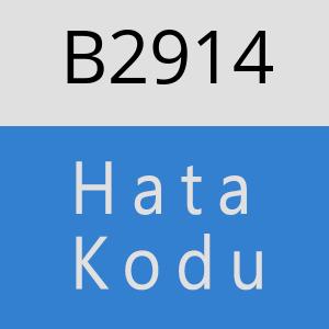 B2914 hatasi