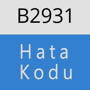 B2931 hatasi