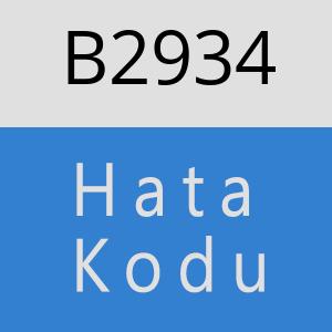 B2934 hatasi