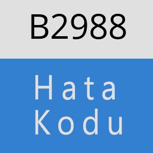 B2988 hatasi