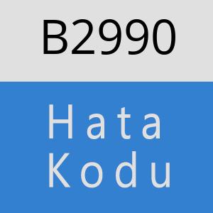 B2990 hatasi