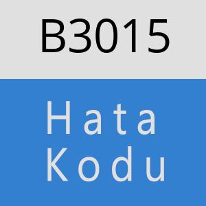 B3015 hatasi