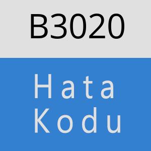 B3020 hatasi