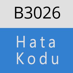 B3026 hatasi