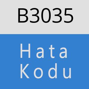 B3035 hatasi