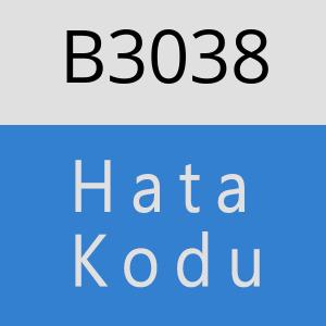 B3038 hatasi