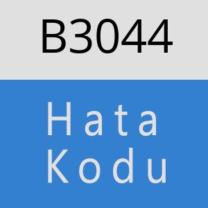 B3044 hatasi