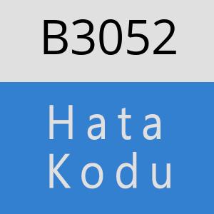 B3052 hatasi